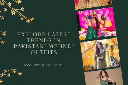 Pakistani Mehndi Outfits: Trends, Tips and Ideas - Signature Labels